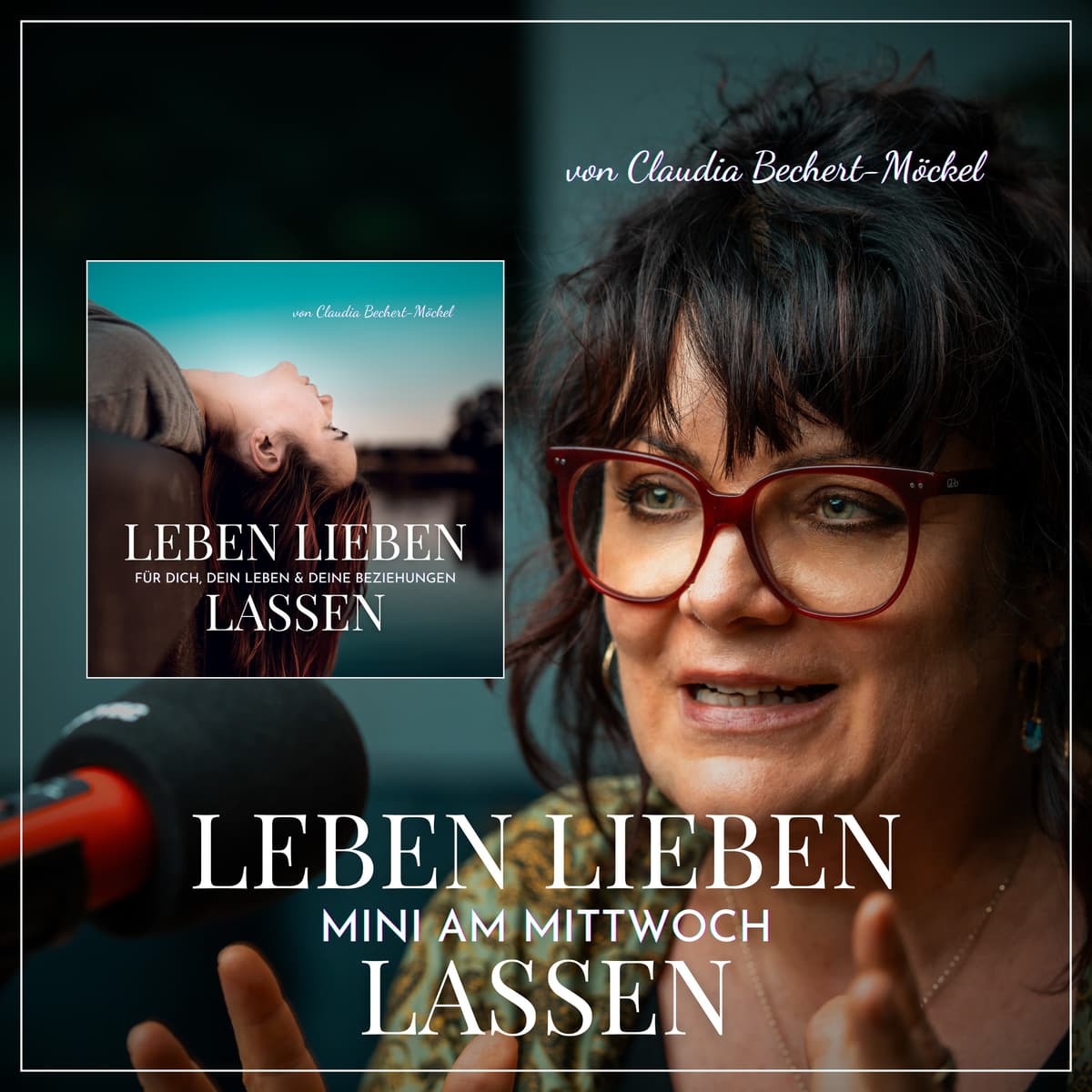 Cover Leben Lieben Lassen - Psychologie für Dich, Dein Leben & Deine Beziehungen