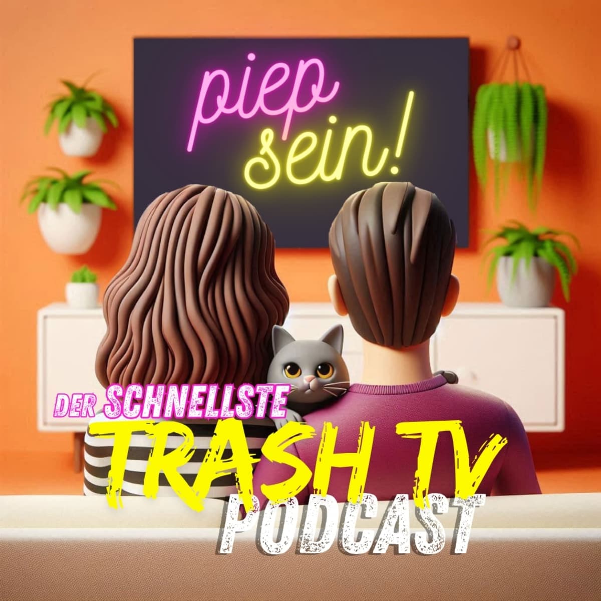 Cover piep sein! Der "Trash TV"-Podcast